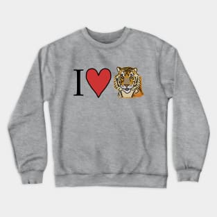 I Love This Tiger Crewneck Sweatshirt